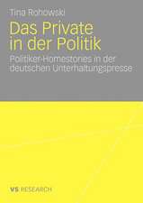 Das Private in der Politik: Politiker-Homestories in der deutschen Unterhaltungspresse