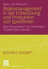 Risikomanagement in der Entwicklung und Produktion von Spielfilmen