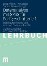 Datenanalyse mit SPSS für Fortgeschrittene 1: Datenaufbereitung und uni- und bivariate Statistik