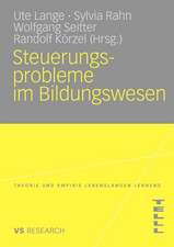 Steuerungsprobleme im Bildungssystem: Theoretische Probleme, strategische Ansätze, empirische Befunde