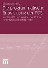 Die programmatische Entwicklung der PDS: Kontinuität und Wandel der Politik einer sozialistischen Partei