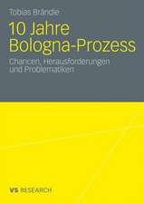 10 Jahre Bologna Prozess: Chancen, Herausforderungen und Problematiken