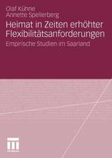 Heimat in Zeiten erhöhter Flexibilitätsanforderungen: Empirische Studien im Saarland