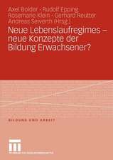 Neue Lebenslaufregimes - neue Konzepte der Bildung Erwachsener?