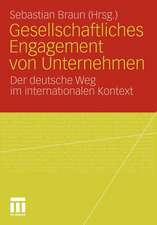 Gesellschaftliches Engagement von Unternehmen: Der deutsche Weg im internationalen Kontext