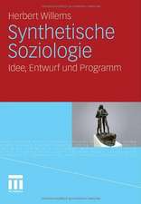 Synthetische Soziologie: Idee, Entwurf und Programm