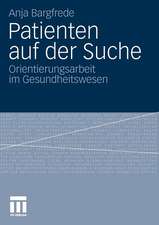 Patienten auf der Suche: Orientierungsarbeit im Gesundheitswesen