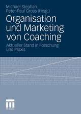 Organisation und Marketing von Coaching: Aktueller Stand in Forschung und Praxis