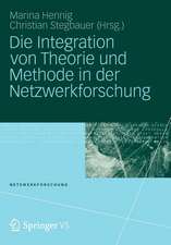 Die Integration von Theorie und Methode in der Netzwerkforschung