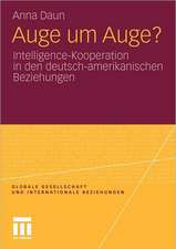 Auge um Auge?: Intelligence-Kooperation in den deutsch-amerikanischen Beziehungen