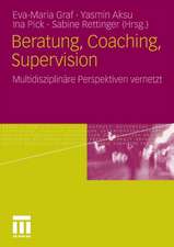 Beratung, Coaching, Supervision: Multidisziplinäre Perspektiven vernetzt