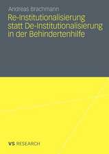 Re-Institutionalisierung statt De-Institutionalisierung in der Behindertenhilfe: Neubestimmung der Funktion von Wohneinrichtungen für erwachsene Menschen mit geistiger Behinderung