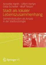 Stadt als lokaler Lebenszusammenhang: Gemeindestudien als Ansatz in der Stadtsoziologie