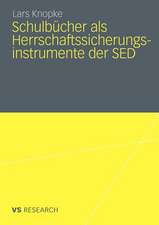 Schulbücher als Herrschaftssicherungsinstrumente der SED