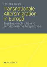 Transnationale Altersmigration in Europa: Sozialgeographische und gerontologische Perspektiven