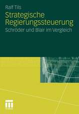 Strategische Regierungssteuerung: Schröder und Blair im Vergleich