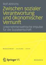 Zwischen sozialer Verantwortung und ökonomischer Vernunft: Unternehmensethische Impulse für die Sozialwirtschaft