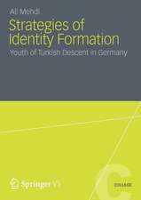 Strategies of Identity Formation: Youth of Turkish Descent in Germany