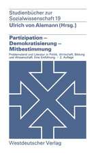 Partizipation — Demokratisierung — Mitbestimmung: Problemstellung und Literatur in Politik, Wirtschaft, Bildung und Wissenschaft. — Eine Einführung