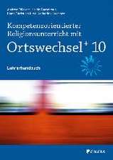 Kompetenzorientierter Religionsunterricht mit Ortswechsel PLUS 10