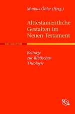 Alttestamentliche Gestalten im Neuen Testament