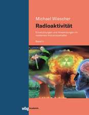 Wiescher, M: Radioaktivität - Band II