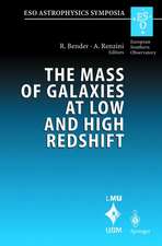 The Mass of Galaxies at Low and High Redshift: Proceedings of the European Southern Observatory and Universitäts-Sternwarte München Workshop Held in Venice, Italy, 24-26 October 2001