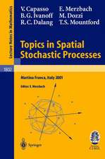 Topics in Spatial Stochastic Processes: Lectures given at the C.I.M.E. Summer School held in Martina Franca, Italy, July 1-8, 2001