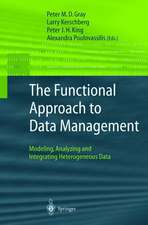 The Functional Approach to Data Management: Modeling, Analyzing and Integrating Heterogeneous Data