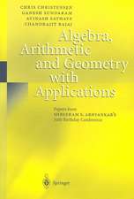 Algebra, Arithmetic and Geometry with Applications