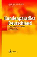 Kundenparadies Deutschland: Aktuelle Spitzenleistungen und Konzepte für die Zukunft