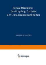 Soƶiale Bedeutung Bekämpfung · Statistik der Geschlechtskrankheiten