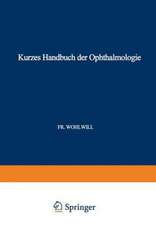 Kurzes Handbuch der Ophthalmologie: Band 6: Auge und Nervensystem