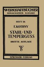 Stahl- und Temperguß: Ihre Herstellung, Zusammenstellung, Eigenschaften und Verwendung