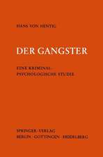 Der Gangster: Eine Kriminalpsychologische Studie