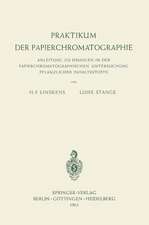 Praktikum der Papierchromatographie: Anleitung zu Übungen in der Papierchromatographischen Untersuchung Pflanzlicher Inhaltsstoffe