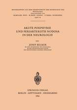 Akute Porphyrie und Periarteriitis Nodosa in der Neurologie