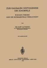 Zur Kausalen Histogenese des Knorpels: W. Roux’s Theorie und die Experimentelle Wirklichkeit