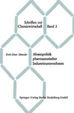 Absatzpolitik pharmazeutischer Industrieunternehmen: Grundfragen des Absatzes von Arzneispezialitäten auf dem Inlandsmarkt