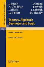 Toposes, Algebraic Geometry and Logic: Dalhousie University, Halifax, January 16-19, 1971