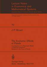 The Economic Effects of Floods: Investigations of a Stochastic Model of Rational Investment Behavior in the Face of Floods