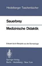 Medizinische Didaktik: Erläutert durch Beispiele aus der Dermatologie