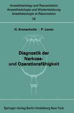 Diagnostik der Narkose- und Operationsfähigkeit: Bericht über die wissenschaftliche Sitzung der Deutschen Gesellschaft für Anaesthesie und Wiederbelebung anlässlich der 4. Diagnostik-Woche am 25. März 1972 in Düsseldorf