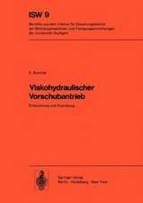 Viskohydraulischer Vorschubantrieb: Entwicklung und Erprobung