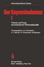 Der Keynesianismus I: Theorie und Praxis keynesianischer Wirtschaftspolitik. Entwicklung und Stand der Diskussion