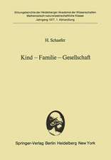 Kind — Familie — Gesellschaft: Vorgelegt in der Sitzung vom 3. Juli 1976