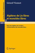 Algebres de lie libres et monoides libres: Bases des algebres de lie libres et factorisations des monoides libres