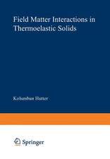 Field Matter Interactions in Thermoelastic Solids: A Unification of Existing Theories of Electro-Magneto-Mechanical Interactions