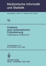 Probleme einer systematischen Früherkennung: 6. Frühjahrstagung, Heidelberg, 1979. Fachbereich Planung und Auswertung der Deutschen Gesellschaft für Medizinische Dokumentation, Informatik und Statistik e.V. — GMDS —