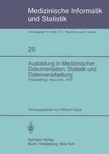 Ausbildung in Medizinischer Dokumentation, Statistik und Datenverarbeitung: Symposium anläßlich des zehnjährigen Bestehens der Schule für Medizinische Dokumentationsassistenten der Universität Ulm, Neu-Ulm, 10. Juli 1979